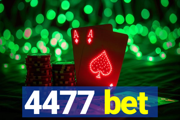 4477 bet